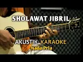 Download Lagu Sholawat Jibril - Akustik Karaoke ( Nada Pria )