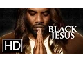 Black Jesus - Trailer
