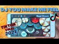 DJ YOU MAKE ME FEEL TIKTOK SLOW JEDAG JEDUG | REAL DRUM COVER