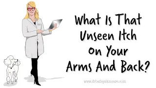 Get Rid Of That Itchy Back Ahh Relief - Tips from Dermatologist Dr Cynthia Bailey 2019