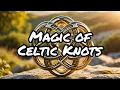 Unlocking the Magic of Celtic Knots Protection Love and Prosperity