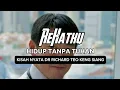 Lagu ReHatku | Hidup tanpa Tuhan |  Kisah nyata Dr Richard Teo Keng Siang