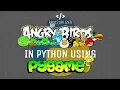 Day 02 Angry Birds Game In Python Using Pygame