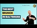 Best Brunch in Baltimore