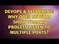 DevOps SysAdmins Why does netstat show Tomcat process listen to multiple ports 2 Solutions