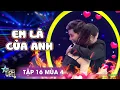 Download Lagu NGÔI SAO TÌNH YÊU TẬP 16 mùa 4 | Hôn nhau một cái hiệu quả hơn gấp vạn lời tỏ tình