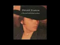 Dwight Yoakam - A Thousand Miles From Nowhere