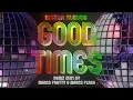 Download Lagu SISTER SLEDGE - GOOD TIMES - Marco Fratty \u0026 Marco flash Remix 2K21