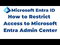 10 How to Restrict Access to Microsoft Entra Admin Center
