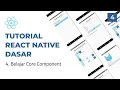 Tutorial React Native Dasar 4 Belajar Core Component