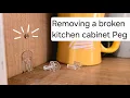 How to Remove a Broken Shelf Peg from your kitchen cabinets
