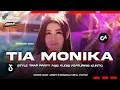 Download Lagu DJ TIA MONIKA FYP TIKTOK 2K25💥•STYLE TRAP PARTY‼️AMUNISI KARNAFAL‼️•KLS PROJECT FT KUNTO FD
