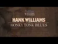 Hank Williams - Honky Tonk Blues
