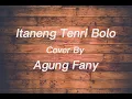 Download Lagu Lirik Lagu Bugis Itaneng Tenri Bolo - Fitri Adiba Bilqis - Cover By Agung Fany - ANYTHING Channel
