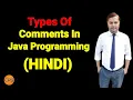 Explaining Types Of Comments In Java Programming By Prashant Sir CPS
