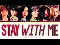 Download Lagu STAYC Stay WITH me Lyrics (Color Coded Lyrics)