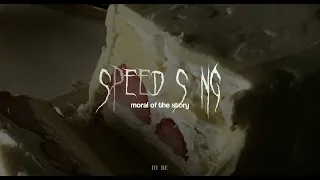 Ashe Moral Of The Story Speed Up Song 