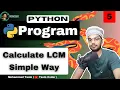Calculate LCM in Python the Easy Way Python Programs Day 5