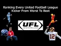 Ranking Every United Football League Kicker From Worst To Best