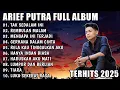 Download Lagu ARIEF PUTRA FULL ALBUM TERBARU 2025 || TAK SEDALAM INI 🎵 REMBULAN MALAM 🎵 TERPOPULER TANPA IKLAN
