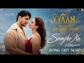 Samjho Na – THE VVAAN | Sidharth Malhotra, Tamannaah Bhatia | Jubin Nautiyal | Romantic Song 2026