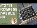 5 TOP TIPS for using the PRO Q Cold Smoke generator