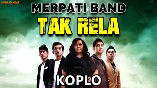 Download TAK RELA - MERPATI BAND || KOPLO MP3