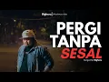 Download Lagu Bigheru - Pergi Tanpa Sesal (Official Music Video)