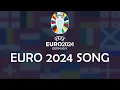 Download Lagu Euro 2024 Song [20 Languages]