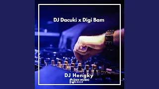 Download DJ Dacuki x Digi Bam MP3