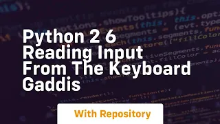 Python 2 6 reading input from the keyboard gaddis