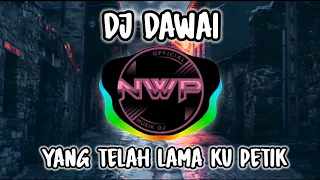 Download DJ DAWAI YANG TELAH LAMA KU PETIK VIRAL TIK TOK FULL BASS🔥 MP3