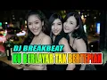 Lagu DJ BREAKBEAT - KU BERLAYAR DI LAUTAN TIDAK BERTEPIAN - TERBARU FULL BASS