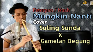 noah mungkin nanti versi suling sunda u0026 gamelan degung