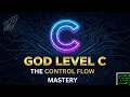 C Control Flow Secrets Master Loops