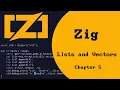 Discovering Zig Programming Language Lists and Vectors