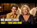 Rio Bravo Cast Then Now 1959-2026 - 67 Years Later What Happened