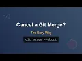 Aborting a Merge Explained How to Use git merge -abort Safely