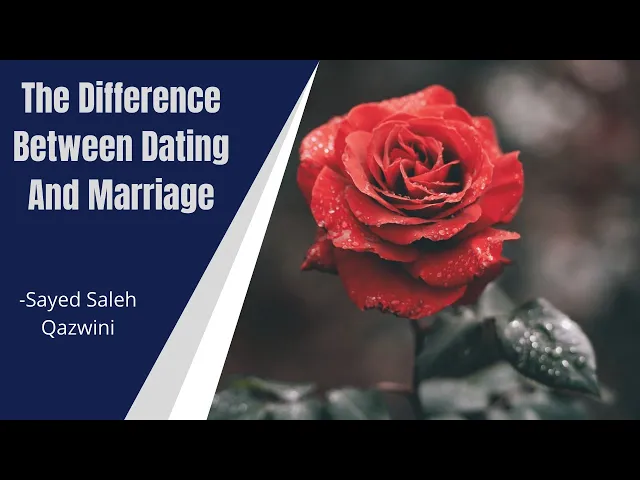 ⁣The Difference Between Dating And Marriage - Sayed Saleh Qazwini