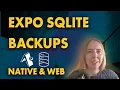 Expo SQLite tutorial Import and Export on Native and Web