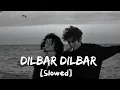 Download Lagu Dilbar Dilbar (Slowed) | Alka Yagnik | Shushmita Sen | Sirf Tum