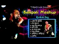 Lagu Keshab Dey Bengali Mashup🤘Prem Ki Bujhini×Mon Mane Na×Mala Re×Khuda Jane×LePaglu×Vojo×SoniyeTu×Romeo