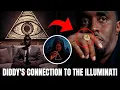 P DIDDY S SECRET CONNECTION TO THE ILLUMINATI WHAT HE REVEALED BEFORE HIS ARREST