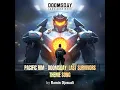 Pacific Rim-Doomsday:Last Survivors Theme Song