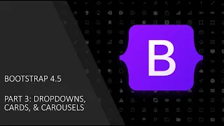 Bootstrap 4 5 - Part 3 Dropdowns Cards Carousels