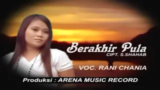 rani chania berakhir pula official music video 
