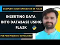 INSERTING DATA INTO DATABASE USING FLASK Complete CRUD Operation Using Flask Python Flask