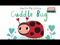 You re My Little Cuddle Bug - Song