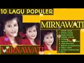 Download Lagu 10 Lagu Populer Mirnawati Full Album