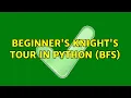 Beginner s Knight s tour in Python BFS